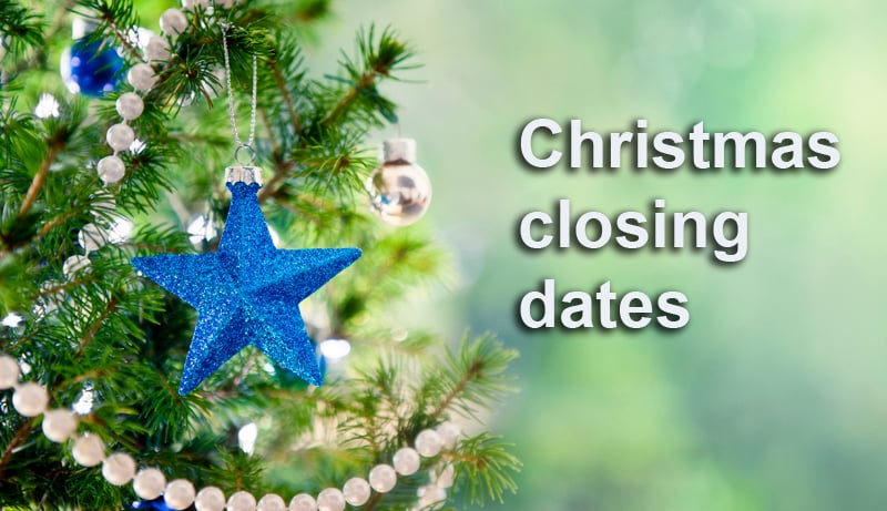CHRISTMAS/NEW YEAR CLOSING DATES