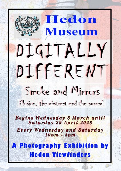 DIGITALLY DIFFERENT! PHOTO EXHIBITION BY HEDON VIEWFINDERS